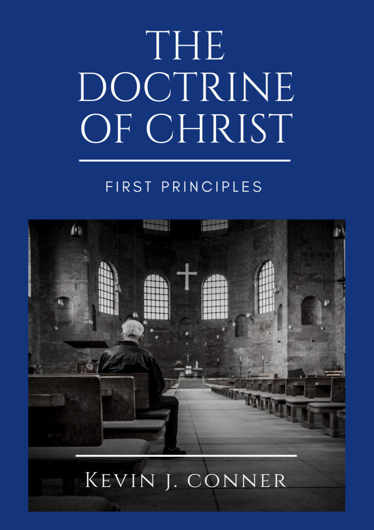 The Doctrine Of Christ – First Principles – Kevin Conner