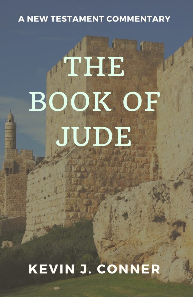 The Book of Jude, A Commentary Kevin J. Conner